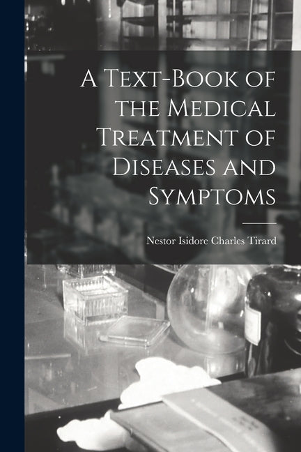 Text-Book of the Medical Treatment of Diseases and Symptoms - Ingram
