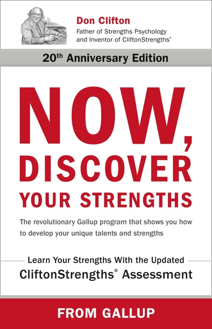 Now, Discover Your Strengths: The Revolutionary Gallup Program That Shows You How to Develop Your Unique Talents and Strengths - Ingram