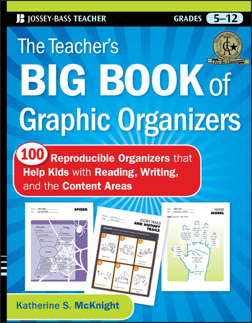 Teacher's Big Book of Graphic Organizers, Grades 5-12: 100 Reproducible Organizers That Help Kids with Reading, Writing, and the Content Areas - Ingram