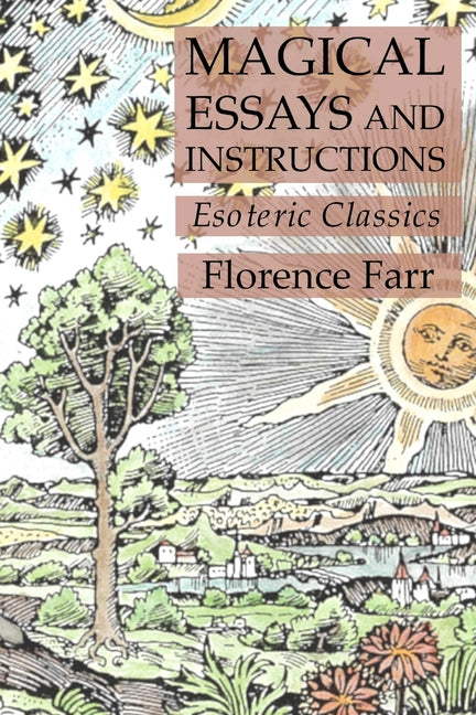 Magical Essays and Instructions: Esoteric Classics - Ingram