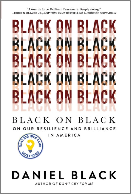 Black on Black: On Our Resilience and Brilliance in America (Original) - Ingram