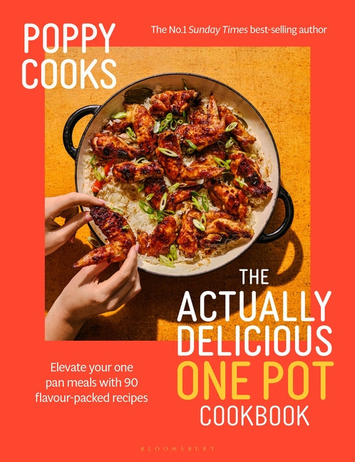 Poppy Cooks: The Actually Delicious One Pot: From the No.1 Sunday Times Bestselling Author - Ingram