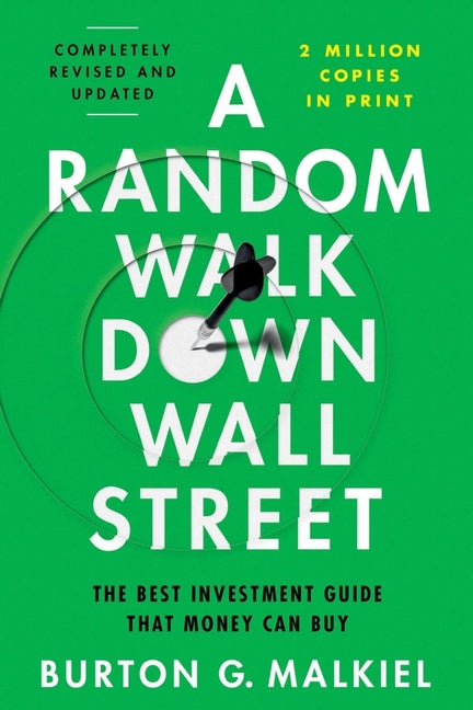Random Walk Down Wall Street: The Best Investment Guide That Money Can Buy - Ingram