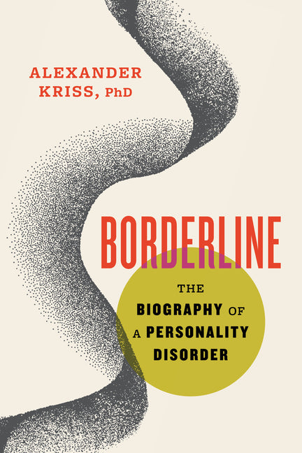 Borderline: The Biography of a Personality Disorder - Ingram
