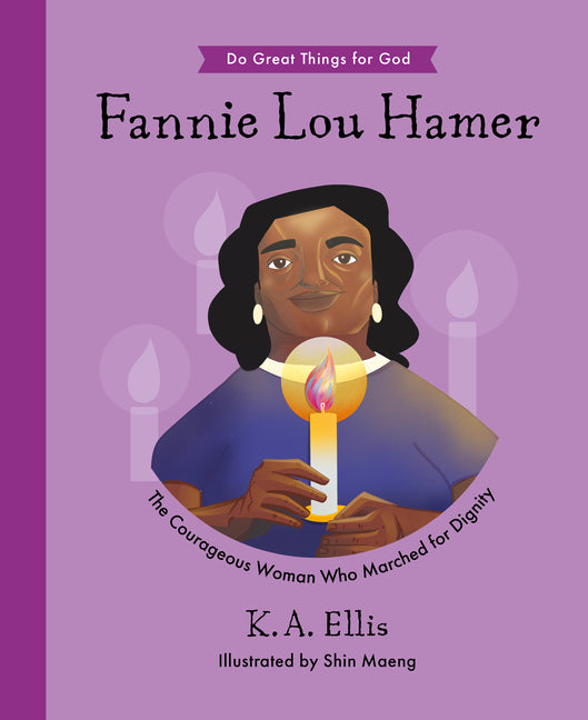 Fannie Lou Hamer: The Courageous Woman Who Marched for Dignity - Ingram