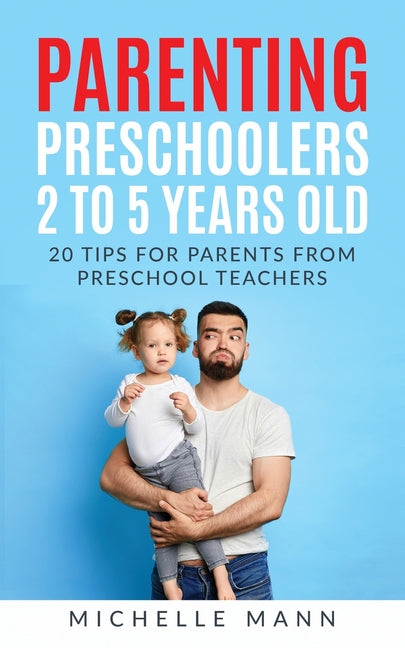 Parenting Preschoolers 2 to 5 years old - Ingram
