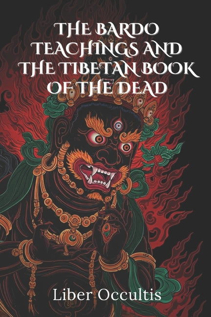 Bardo Teachings and the Tibetan Book of the Dead - Ingram