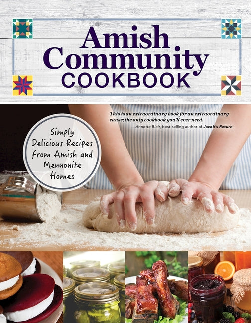 Amish Community Cookbook: Simply Delicious Recipes from Amish and Mennonite Homes - Ingram