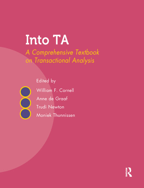 Into Ta: A Comprehensive Textbook on Transactional Analysis - Ingram