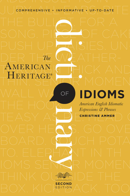 American Heritage Dictionary of Idioms, Second Edition (Revised) - Ingram