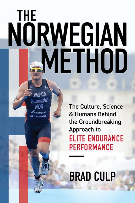 Norwegian Method: The Culture, Science, and Humans Behind the Groundbreaking Approach to Elite Endurance Performance - Ingram