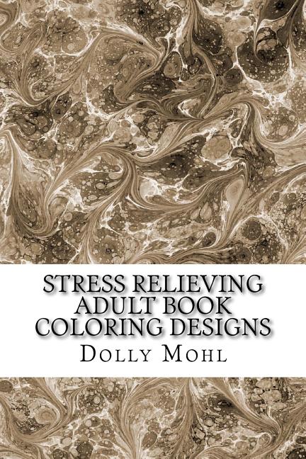 Stress Relieving Adult Book Coloring Designs: Peaceful Patterns Featuring Mandala and Mind Calming Designs With Henna Inspired Flowers - Ingram