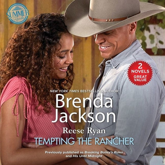 Tempting the Rancher: Featuring: Breaking Bailey's Rules and His Until Midnight - Ingram