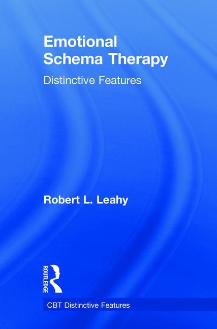 Emotional Schema Therapy: Distinctive Features - Ingram