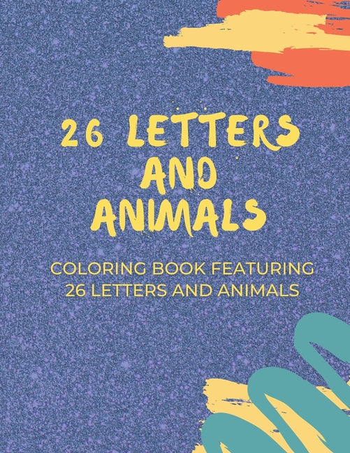 26 Letters and Animals: A Coloring Book Featuring 26 Letters and Animals - Ingram