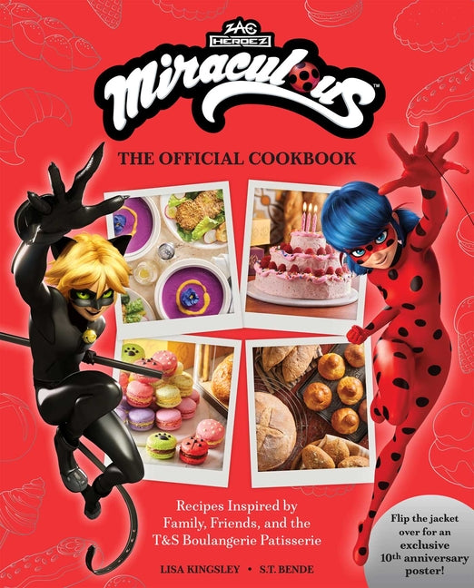 Miraculous: The Official Cookbook: Recipes Inspired by Family, Friends, and the T&s Boulangerie Patisserie - Ingram