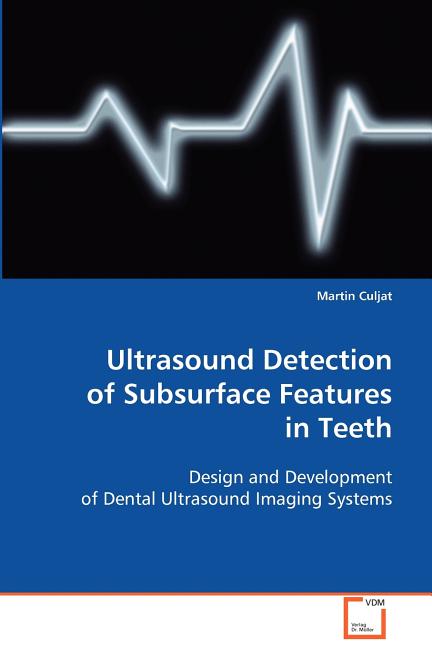 Ultrasound Detection of Subsurface Features in Teeth – World Caribbean ...