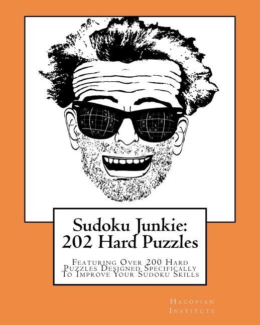 Sudoku Junkie: 202 Hard Puzzles: Featuring Over 200 Hard Puzzles Which Will Challenge Your Mind and Improve Your Sudoku Skills - Ingram