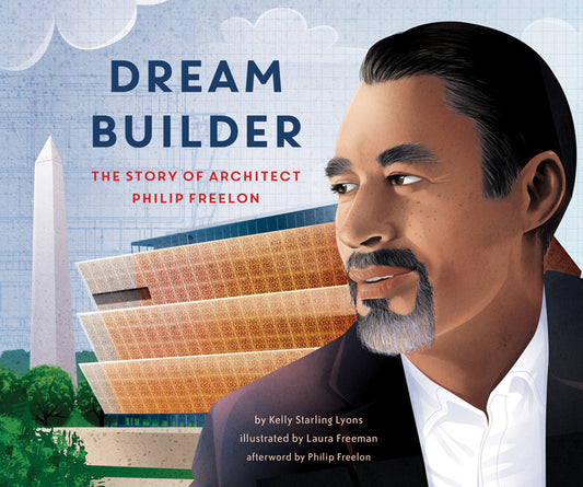Dream Builder: The Story of Architect Philip Freelon - Ingram