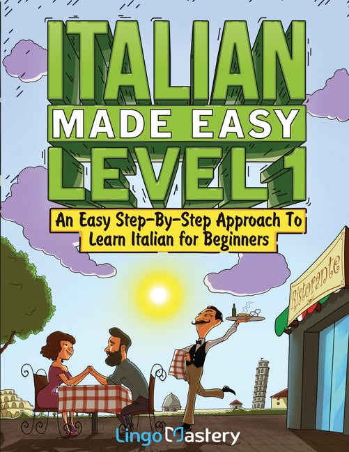 Italian Made Easy Level 1: An Easy Step-By-Step Approach to Learn Italian for Beginners (Textbook + Workbook Included) - Ingram