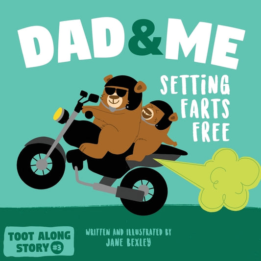 Dad And Me Setting Farts Free: A Funny Read Aloud Picture Book For Fathers And Their Kids, A Rhyming Story For Families - Ingram
