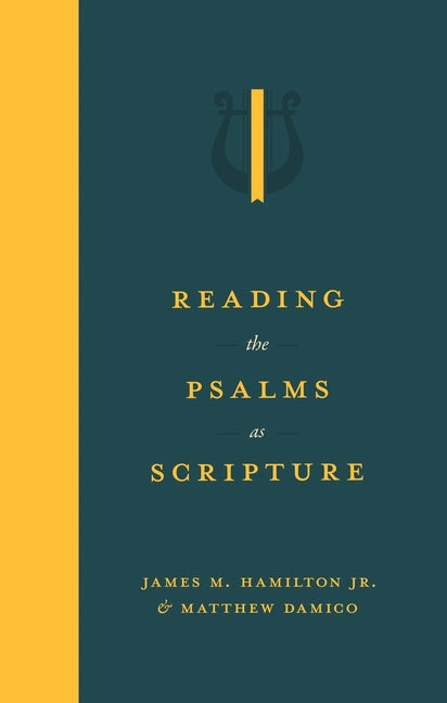 Reading the Psalms as Scripture - Ingram