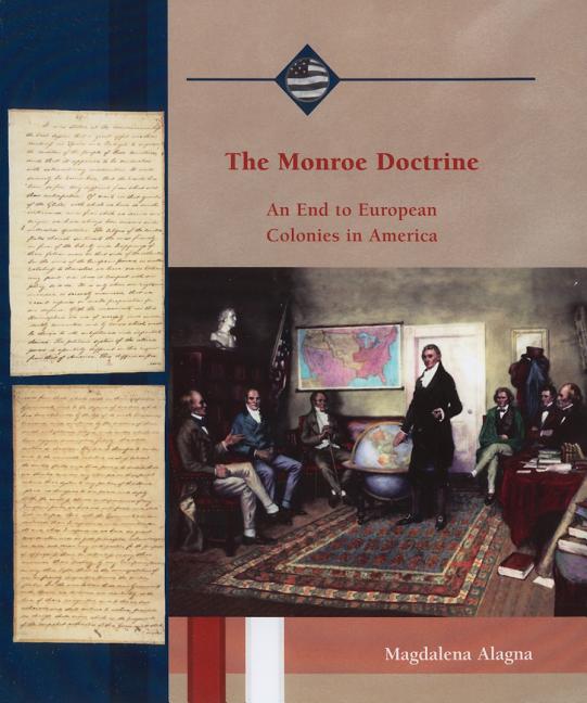 Monroe Doctrine: An End to European Colonies in America - Ingram