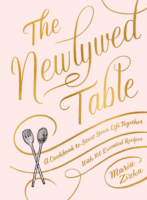 Newlywed Table: A Cookbook to Start Your Life Together - Ingram