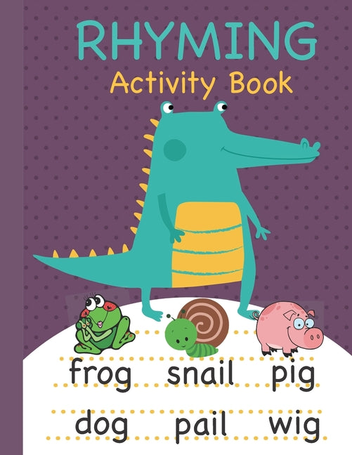 Rhyming Activity Book: Rhyming Book for Preschool and Kindergarten with Rhyming Pictures, Rhyming Matching Games Featuring a Wide Variety of - Ingram