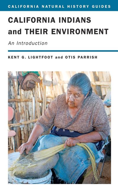 California Indians and Their Environment: An Introduction Volume 96 - Ingram