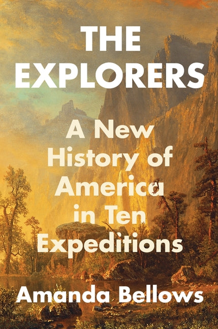Explorers: A New History of America in Ten Expeditions - Ingram