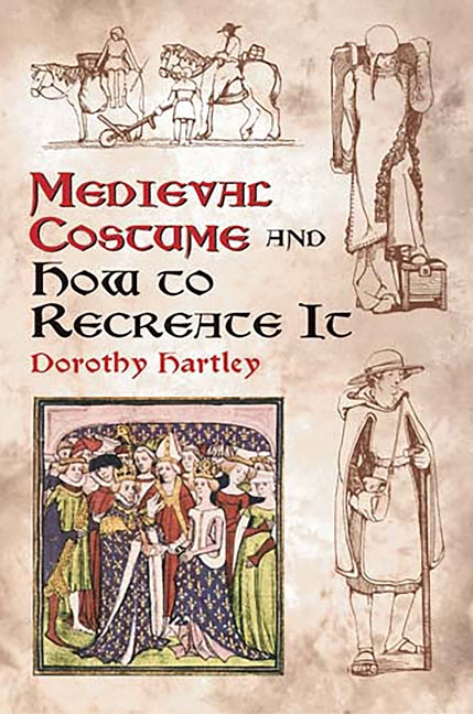 Medieval Costume and How to Recreate It - Ingram
