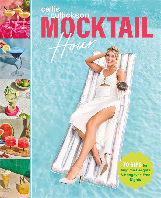 Mocktail Hour: 70 Sips for Anytime Delights and Hangover-Free Nights - Ingram