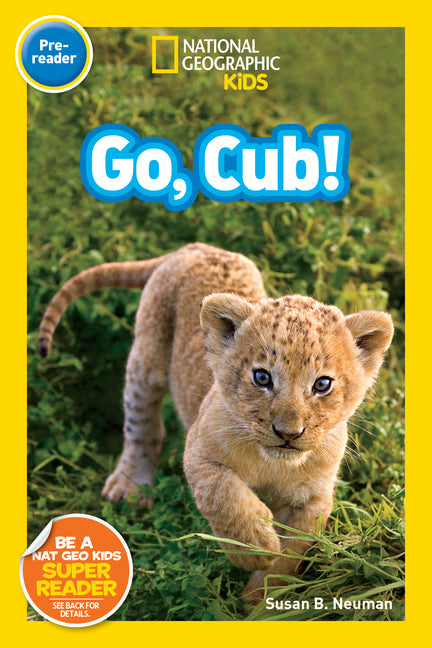 Go, Cub! (National Geographic Kids Readers, Pre-Reader) - Ingram