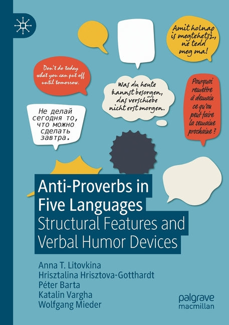 Anti-Proverbs in Five Languages: Structural Features and Verbal Humor Devices (2021) - Ingram