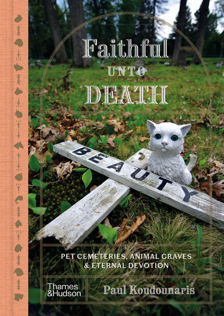 Faithful Unto Death: Pet Cemeteries, Animal Graves, and Eternal Devotion - Ingram