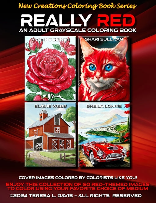 New Creations Coloring Book Series: Really Red: An adult grayscale coloring book (coloring book for grownups) featuring a variety of red-themed images - Ingram