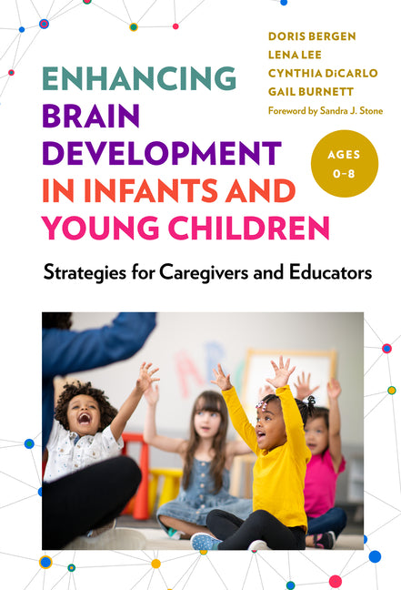 Enhancing Brain Development in Infants and Young Children: Strategies for Caregivers and Educators - Ingram