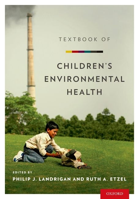 Textbook of Children's Environmental Health - Ingram