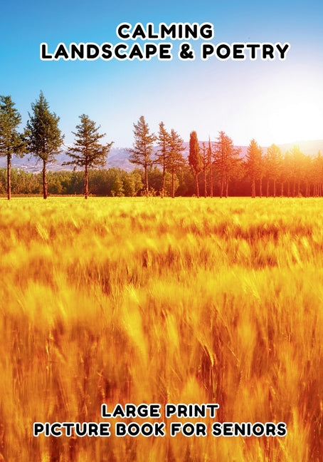 Landscape and Poetry: Large Print Picture Book for Seniors, Poetry Book for seniors, Features Beautiful Landscape Photographs, Paired with Inspiration - Ingram