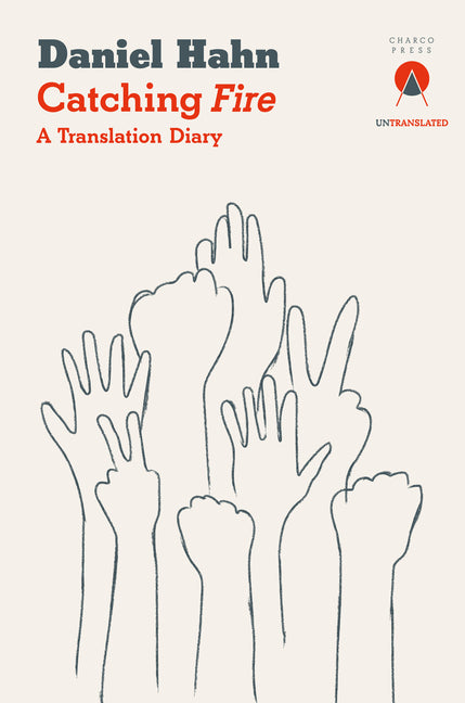 Catching Fire: A Translation Diary - Ingram