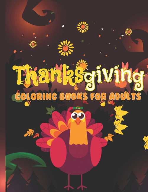 Thanksgiving Coloring Books For Adults: This coloring book features pandas, cockatoo parrots, foxes, turkeys, pumpkins, and more... - Ingram