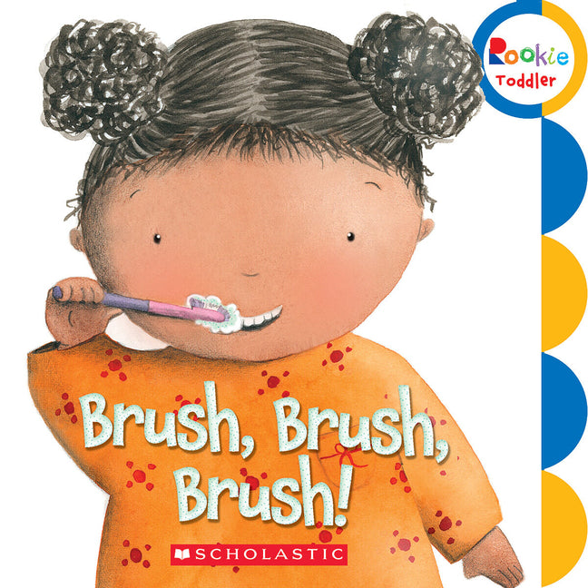Brush, Brush, Brush! (Rookie Toddler) - Ingram