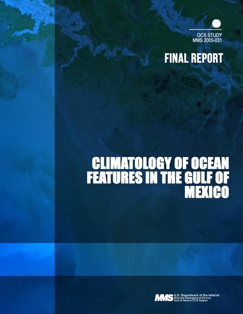 Climatology of Ocean Features in the Gulf of Mexico Final Report - Ingram