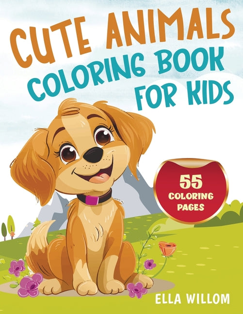 Cute Animals Coloring Book: 55 Fun & Easy Coloring Pages for Kids Featuring Cats, Dogs, Pandas, Horses, Dolphins, and More - Perfect for Boys and Girl - Ingram