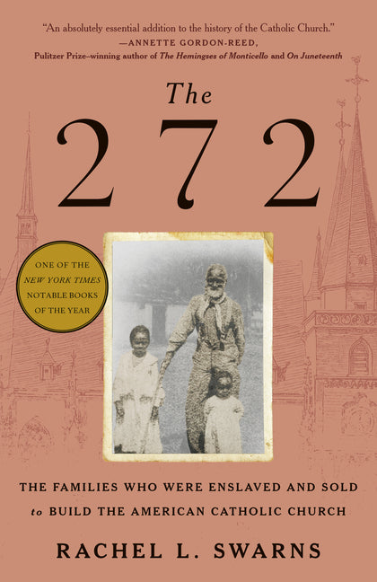 272: The Families Who Were Enslaved and Sold to Build the American Catholic Church - Ingram