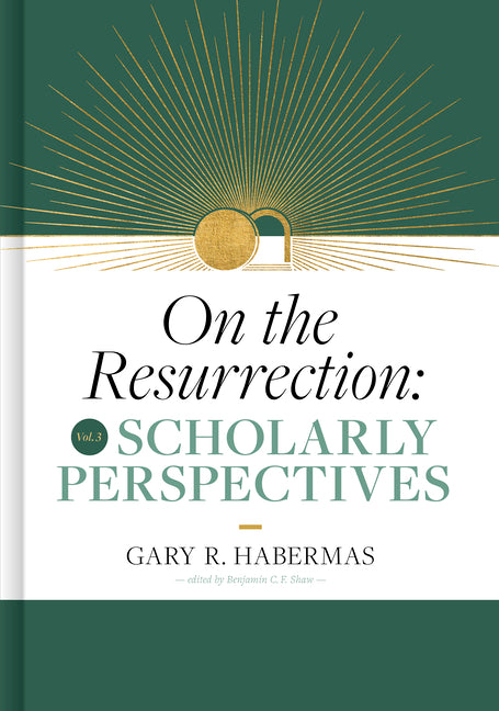 On the Resurrection, Volume 3: Scholarly Perspectives Volume 3 - Ingram