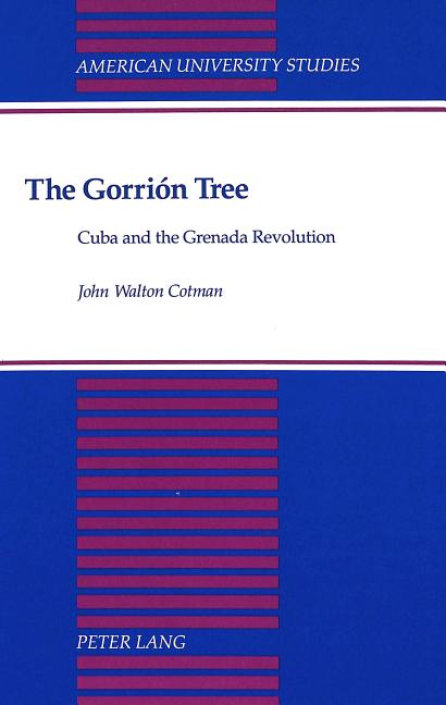Gorrión Tree: Cuba and the Grenada Revolution - Ingram