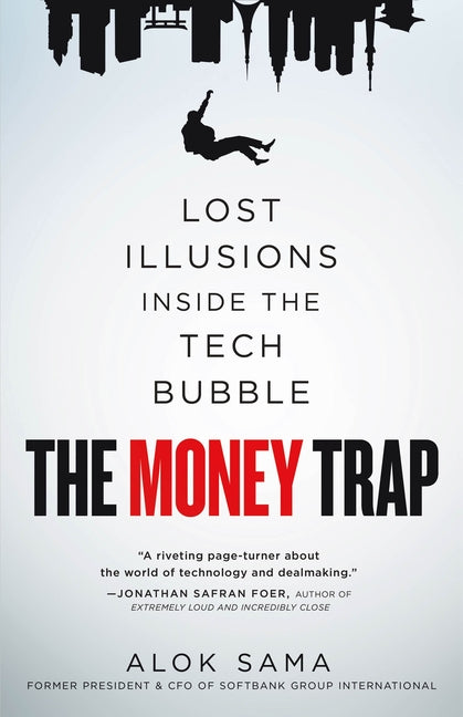 Money Trap: Lost Illusions Inside the Tech Bubble - Ingram