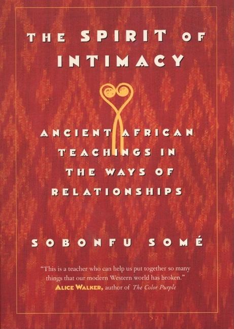 Spirit of Intimacy: Ancient Teachings in the Ways of Relationships - Ingram